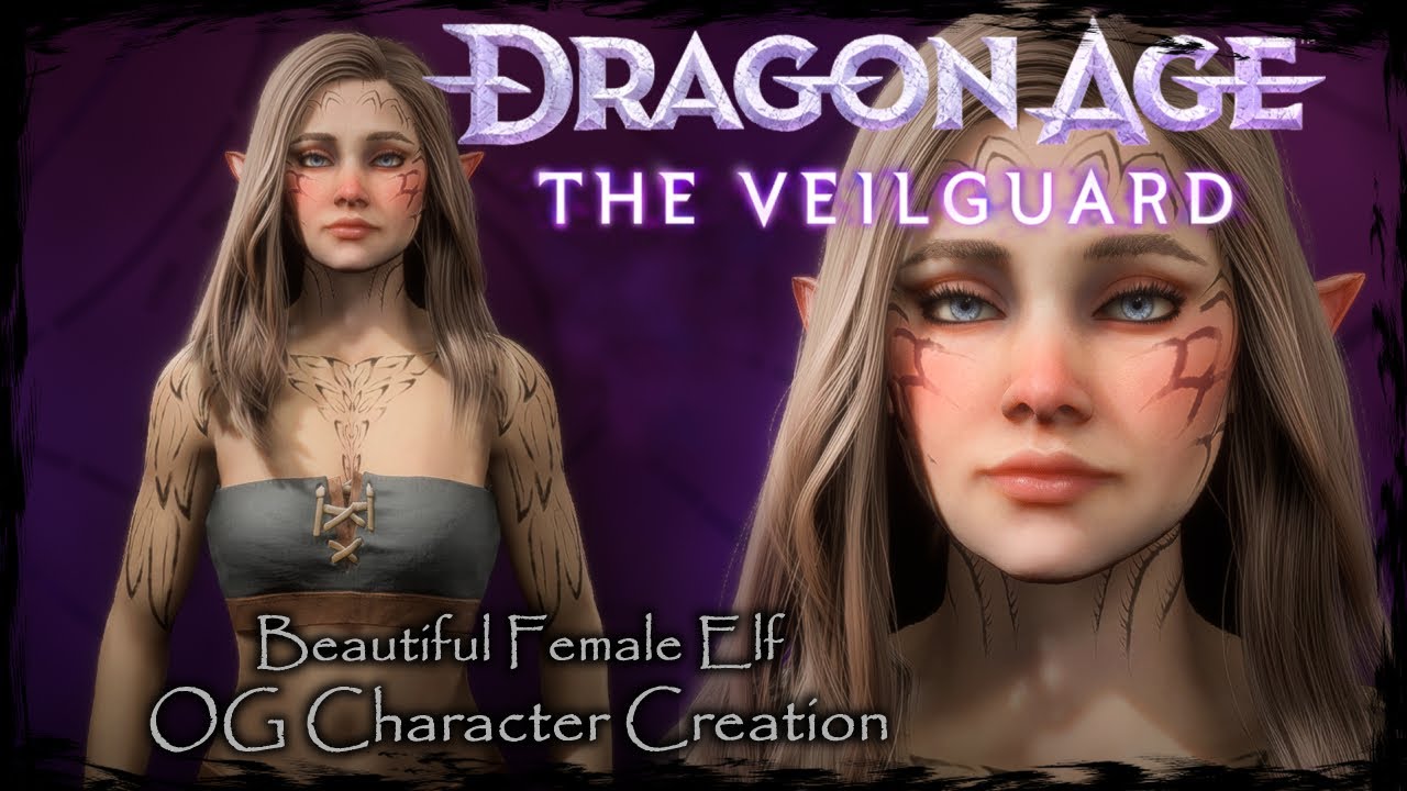 DRAGON AGE: THE VEILGUARD || Beautiful Elf [Original Character #10] - Female Character Creation