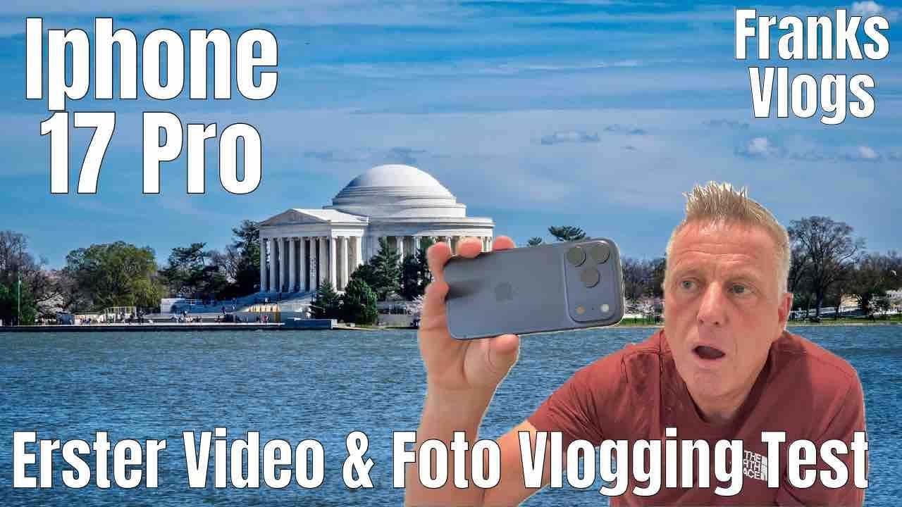 Iphone 17 Pro Erster Video & Foto Test Out of Box  Washington DC