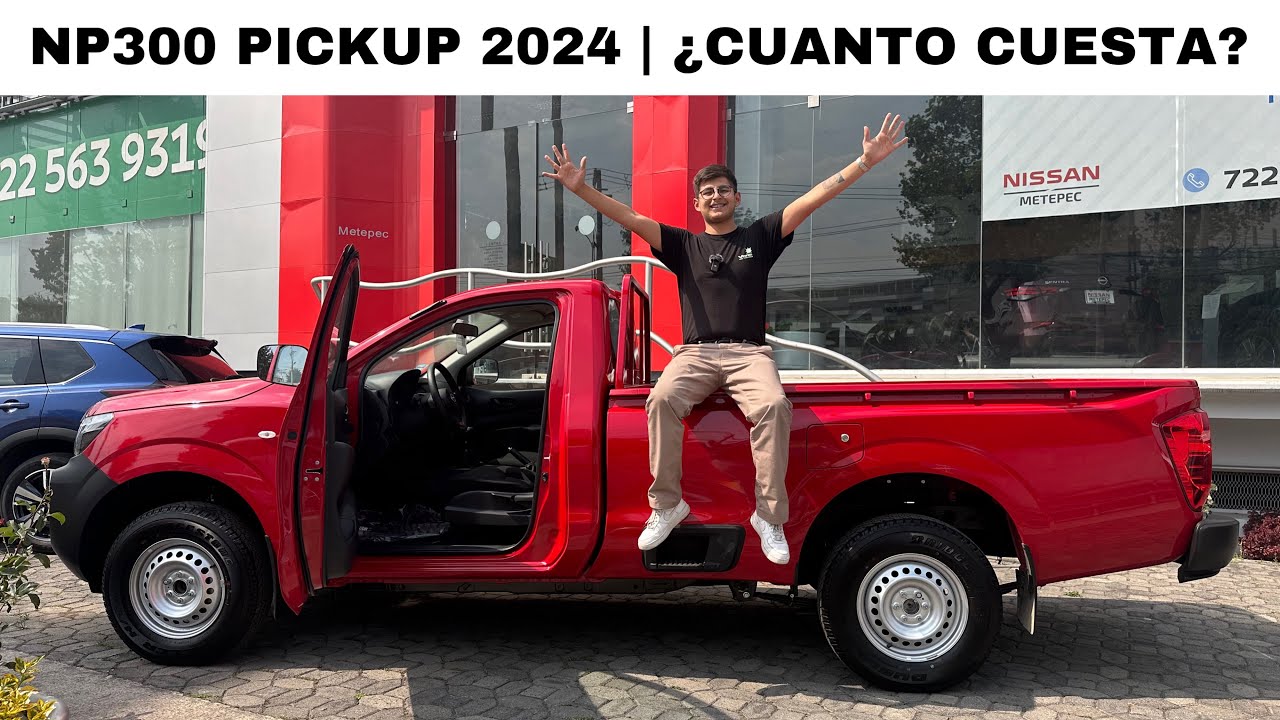NP300 PICKUP 2024 ¿Cuanto cuesta? 🤔