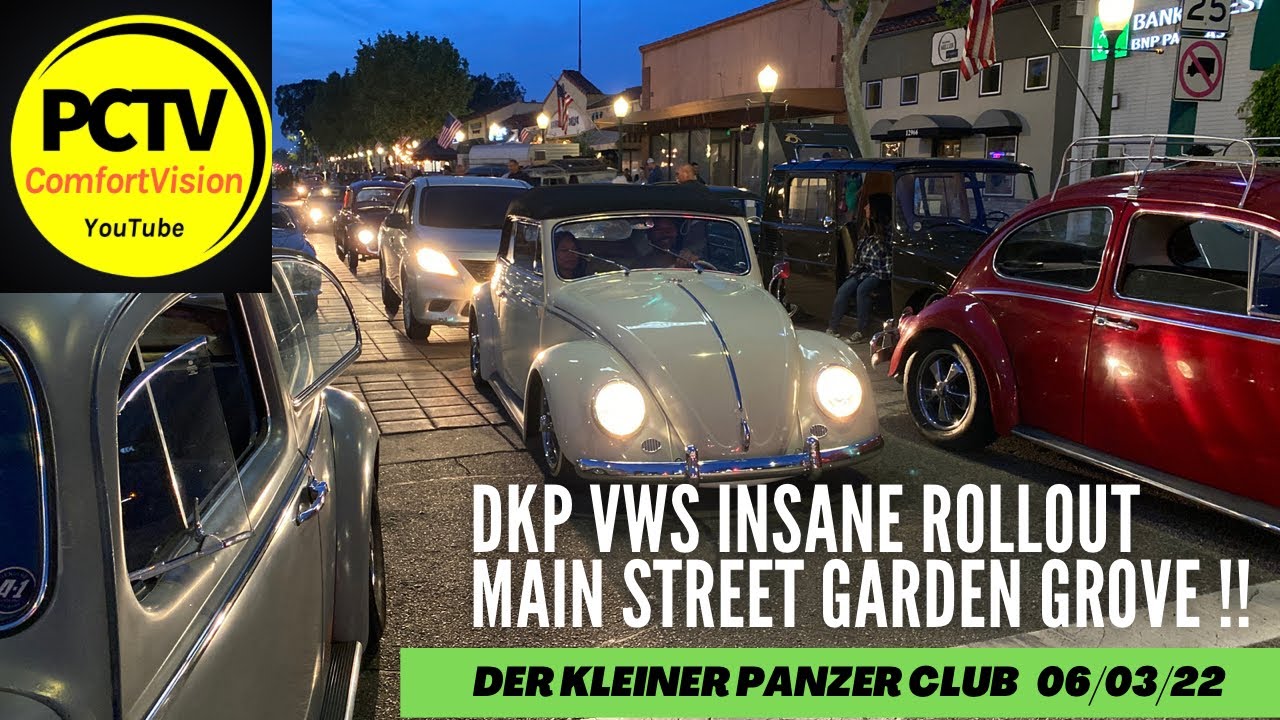 PCTV ComfortVision DKP VWs INSANE ROLLOUT Main Street Garden Grove!! 06/03/2022 CAUTION - BURNOUTS!