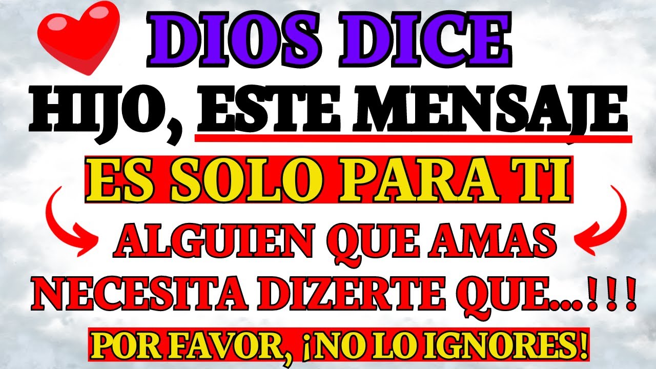 ❤️DIOS DICE: ES SOBRE ALGUIEN QUE AMAS 💌Mensaje de Dios ✝️