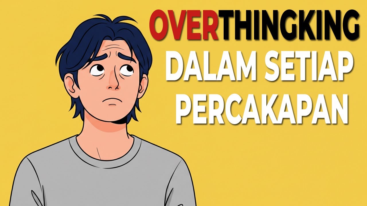 Psikologi Orang Yang Terlalu Banyak Berpikir Dalam Setiap Percakapan