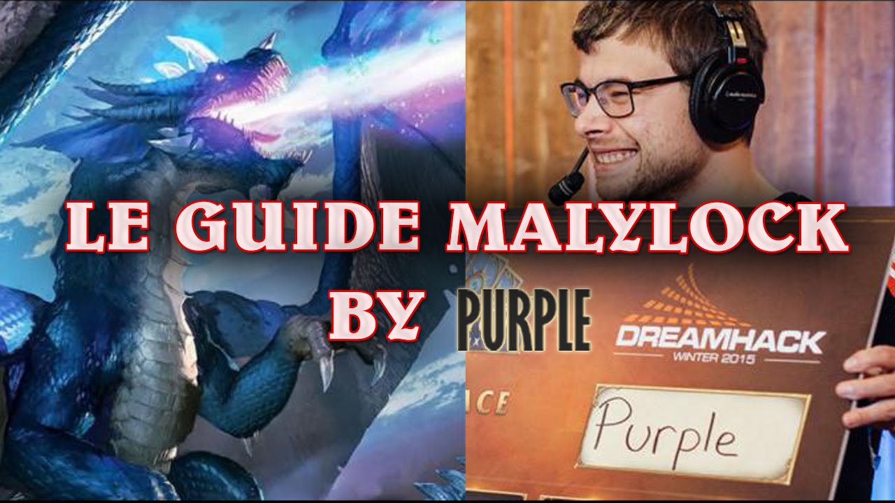 Hearthstone : Guide Malylock par Purple !