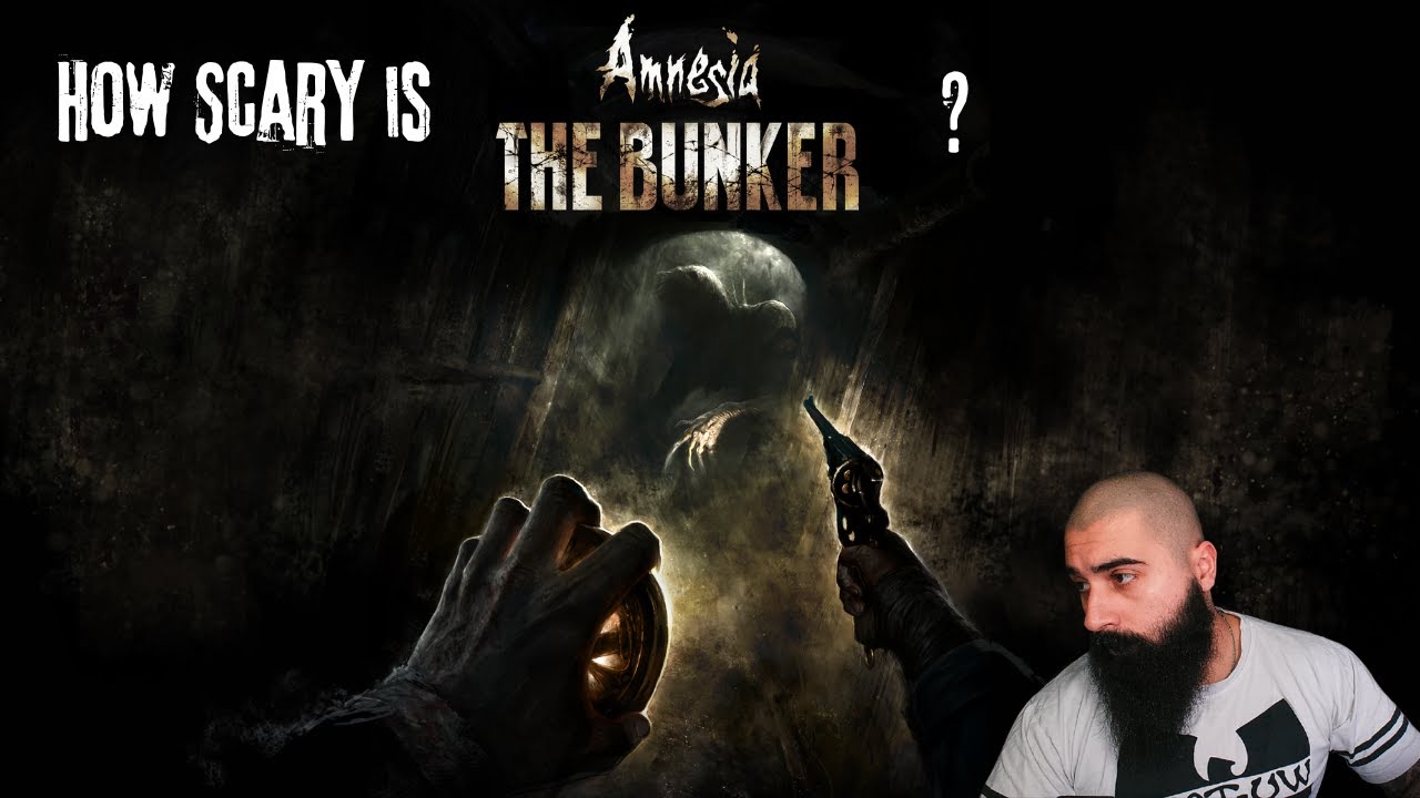 How Scary Is Amnesia: The Bunker?