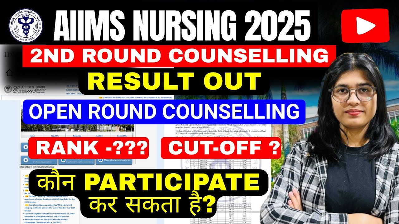 AIIMS B.Sc Nursing Counselling 2025 - 2nd Round Result Out! Open Round 2025 Cut Off & Rank Analysis