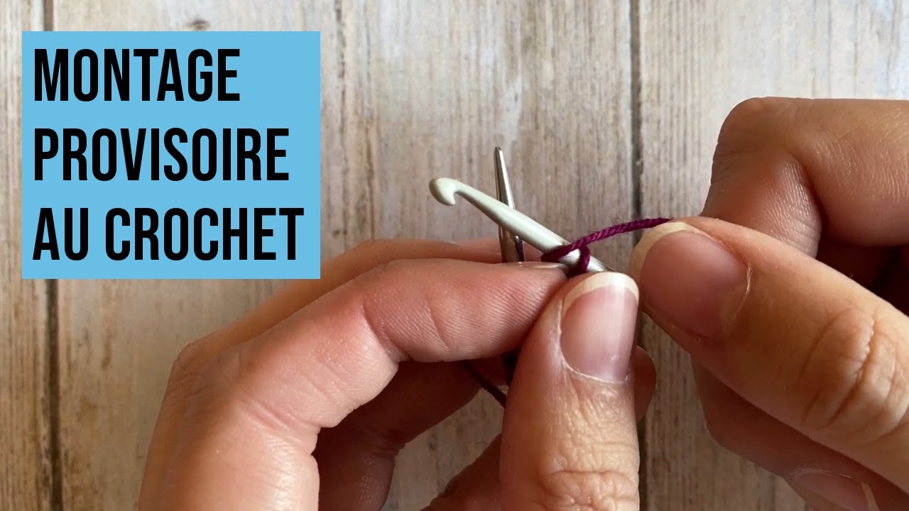 MONTAGE PROVISOIRE AU CROCHET - Tuto Tricot - Triple L de Mag