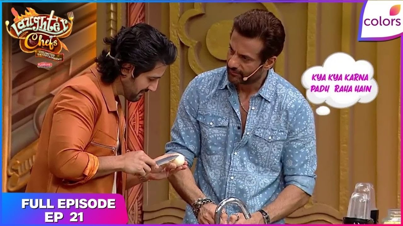 Laughter Chefs Unlimited Entertainment | Full Ep. 21 | Akshay-Fardeen grace the show! | Colors TV