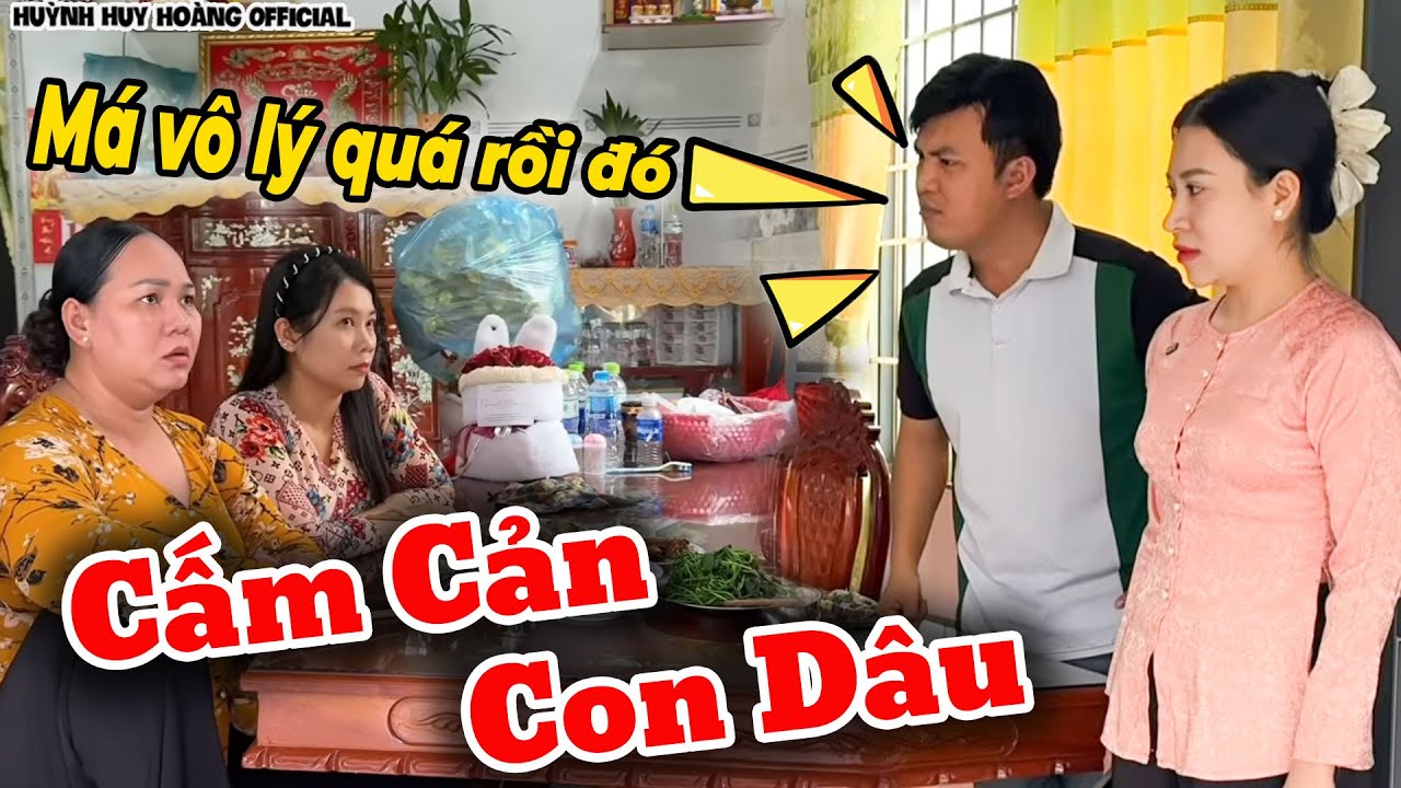Mẹ Chồng Không Cho Con Dâu Về Thăm Mẹ Ruột | Huỳnh Huy Hoàng Official