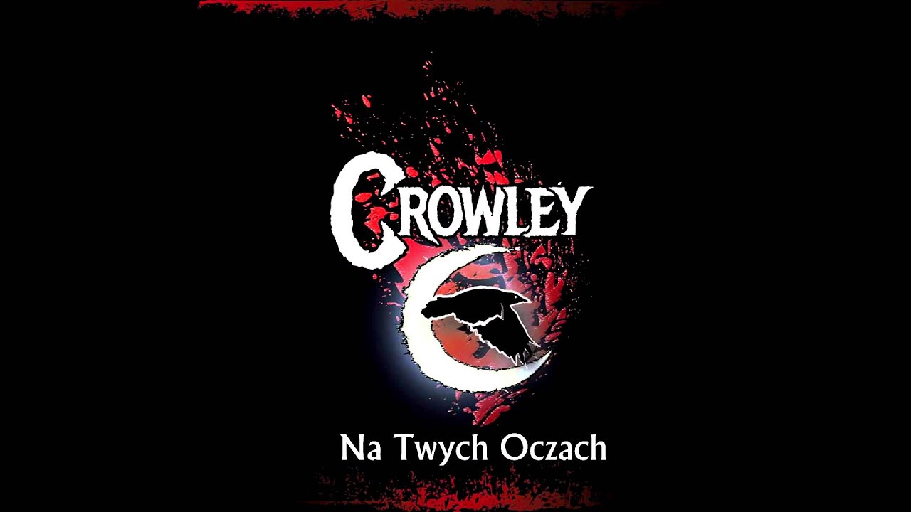 Crowley - Na Twych Oczach