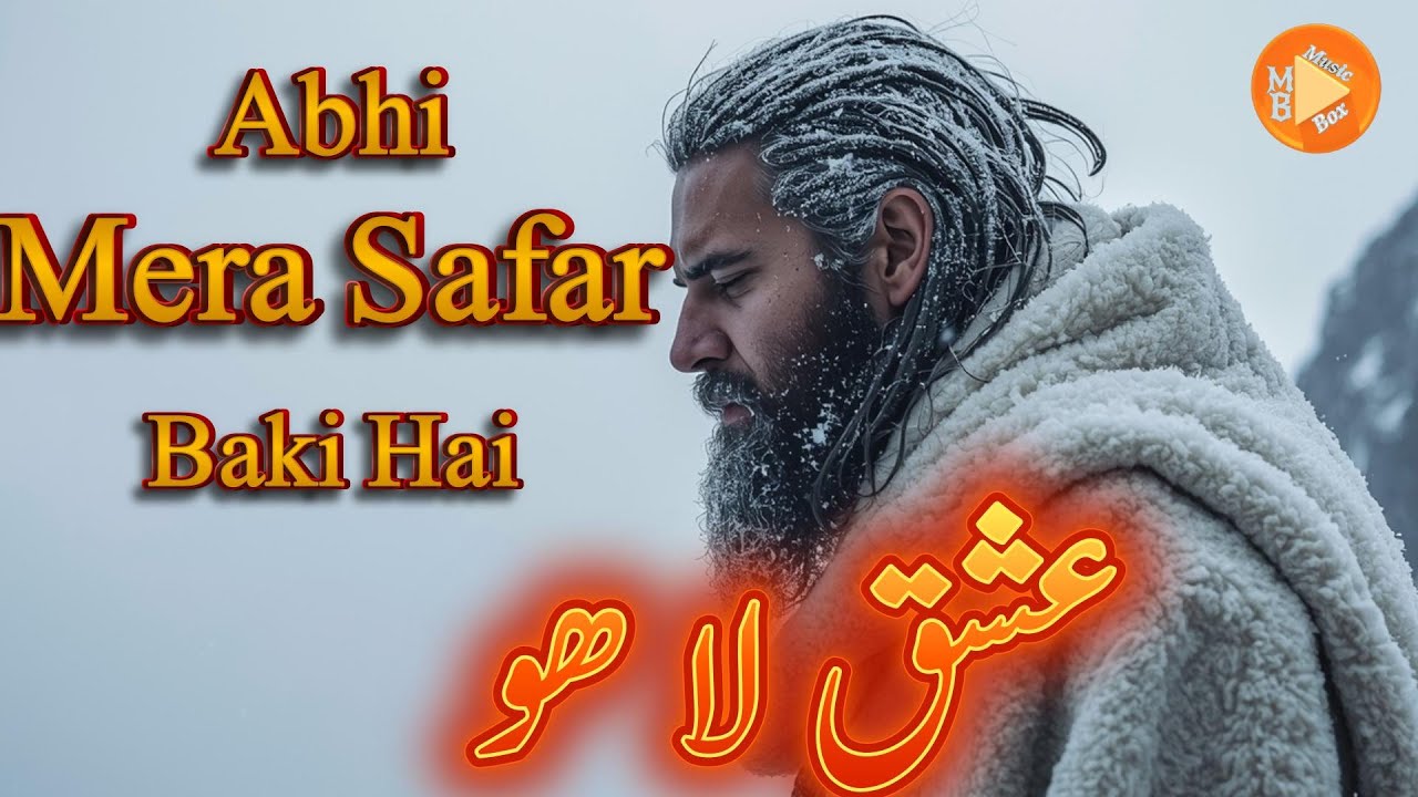 Abhi Mera Safar Baki Hai... Adhoori Manzil | Nasir Khan | Soulful Sufi Track