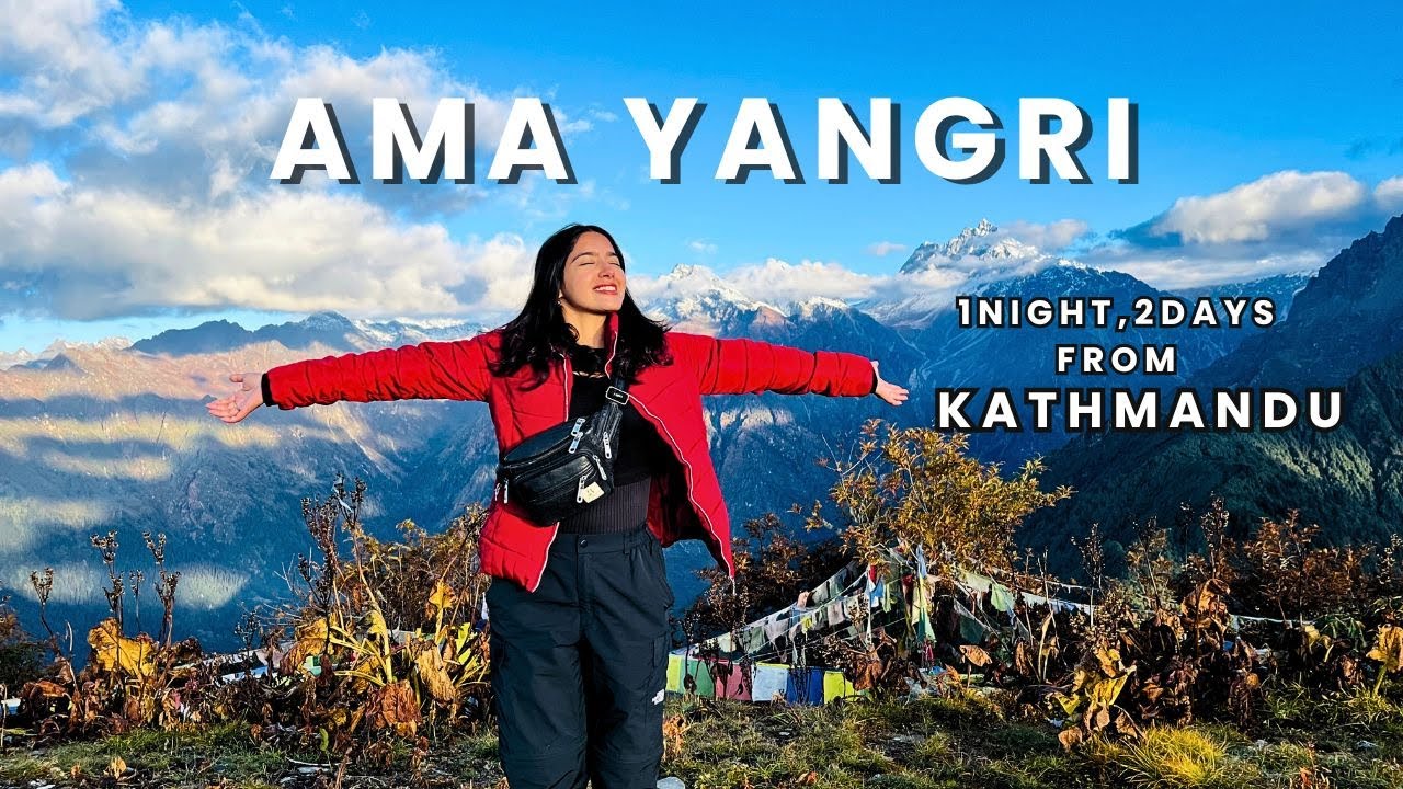 AMA YANGRI - 1Night 2Days From Kathmandu