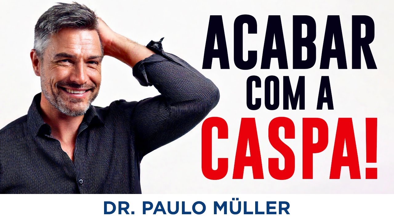 Como Acabar com a Caspa! – Dr. Paulo Müller Dermatologista.