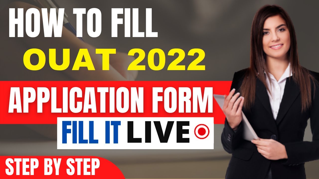 OUAT 2022 Application Form (Released) - How To Fill OUAT Application Form 2022 By Official Link