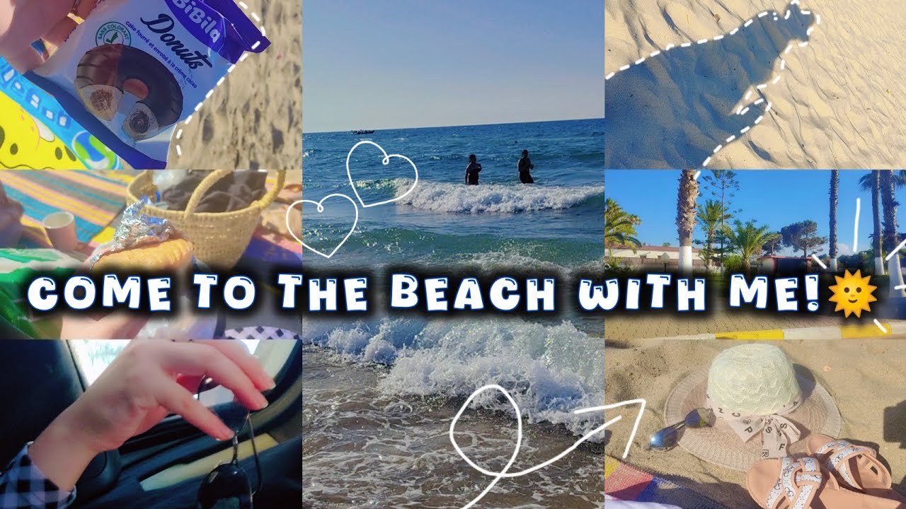 يوم كامل في البحر 🌊✨ | Come to the Beach With Me!💞2025