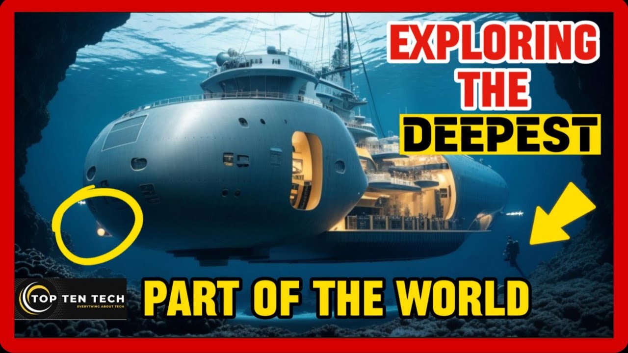 Discover the Secret World of Top 10 Underwater Vehicles