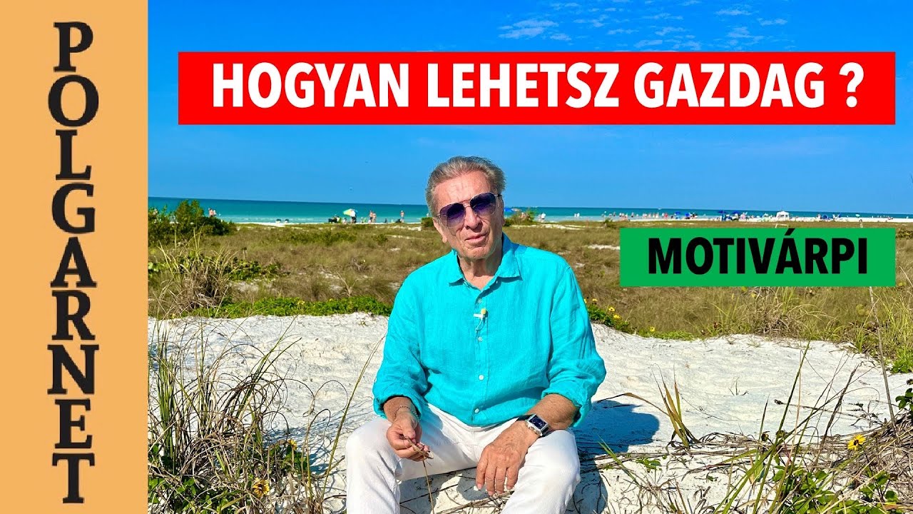 10 lépés hogy GAZDAG és SIKERES legyél!- és megértsd a PÉNZ FOGALMÁT! | Polgarnet