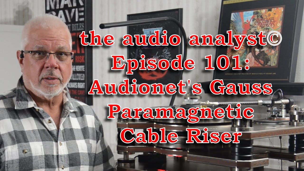 E101: The Audionet Gauss Paramagnetic Cable Riser