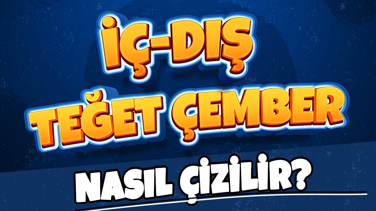 İç Teğet - Dış Teğet Çemberler Nasıl Çizilir? | Sen de Videoyla Beraber Çiz!