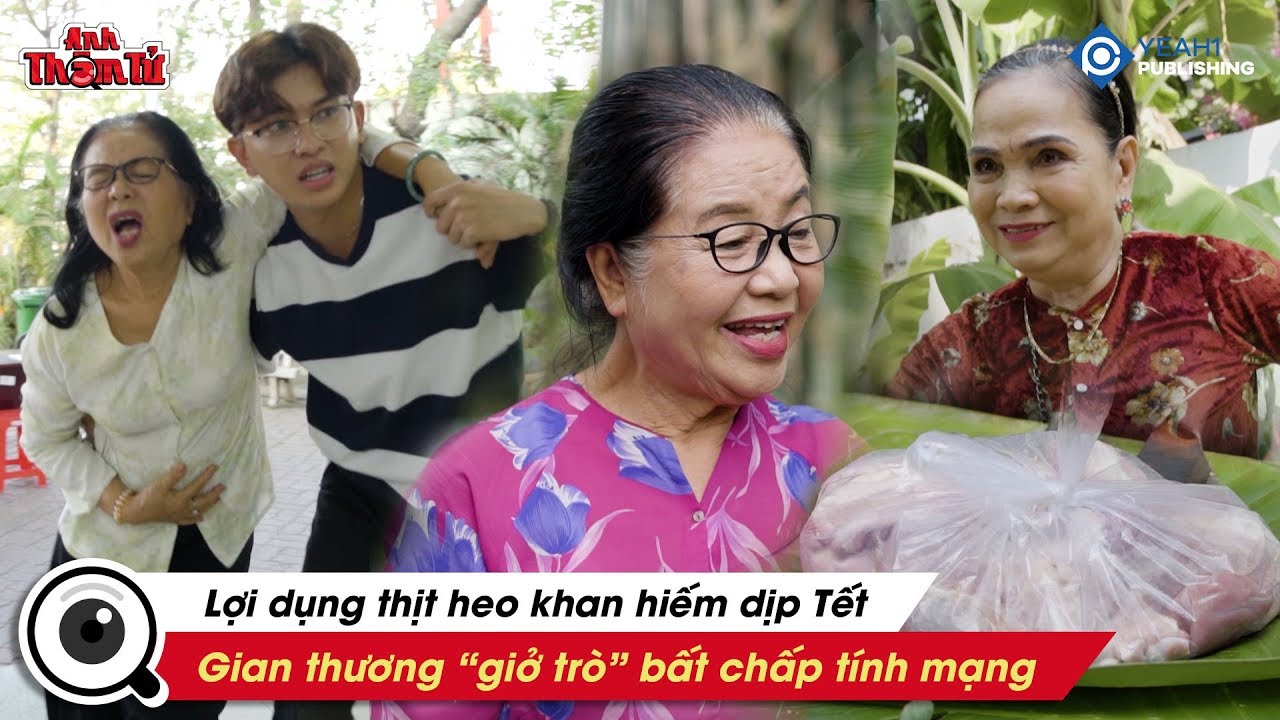 Ph&aacute; &Aacute;n #52 - Thịt Heo Khan Hiếm, Gian Thương Giở Tr&ograve; Dịp Tết | Anh Th&aacute;m Tử Vinh Trần