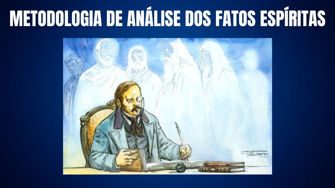 METODOLOGIA DE ANÁLISE DOS FATOS ESPÍRITAS