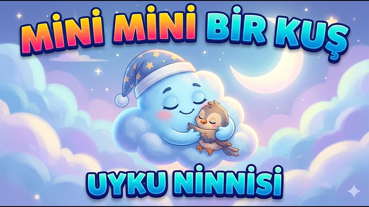 Mini Mini Bir Kuş Donmuştu 🐦 | Sakin Uyku Ninnisi