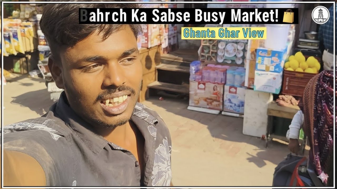 Bahraich ka sabse busy Market! 😱 | Ghanta Ghar & Chhaoni View 🕒 #bahraich