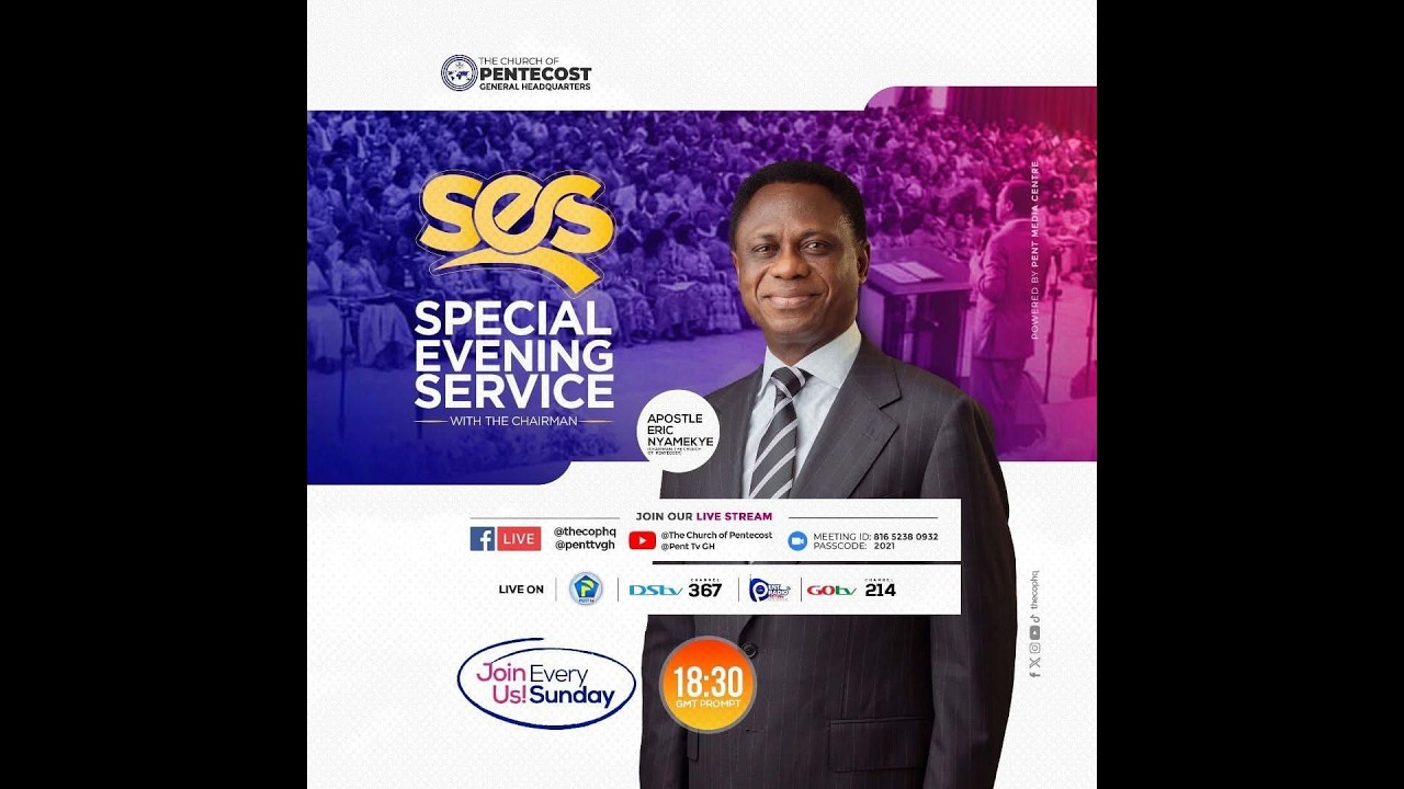 LIVE: Special Evening Service with Apostle Eric Nyamekye (Chairman, THE CHURCH OF PENTECOST)