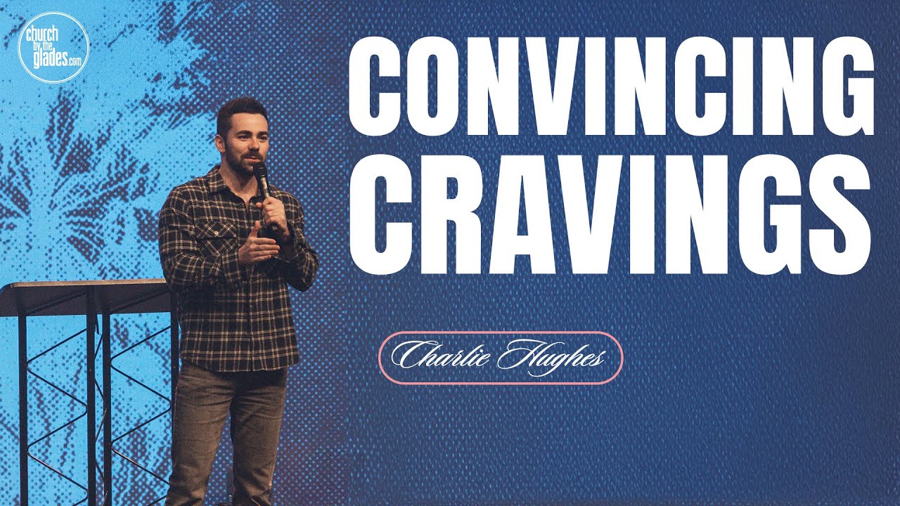 Charlie Hughes - Convincing Cravings