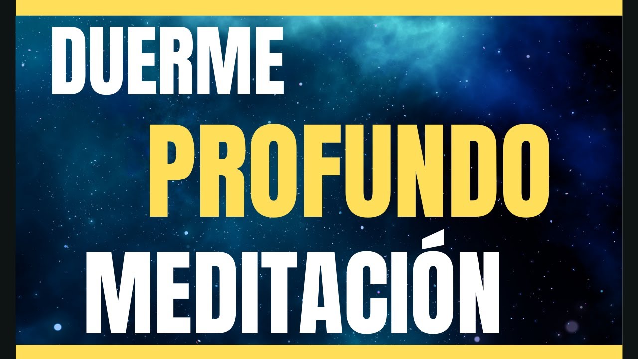 MEDITACI&Oacute;N GUIADA PARA DORMIR PROFUNDAMENTE | DUERME R&Aacute;PIDO CON ESTA RELAJACI&Oacute;N PARA EL INSOMNIO