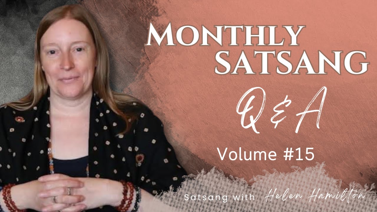 Monthly Satsang Q&A Volume 15