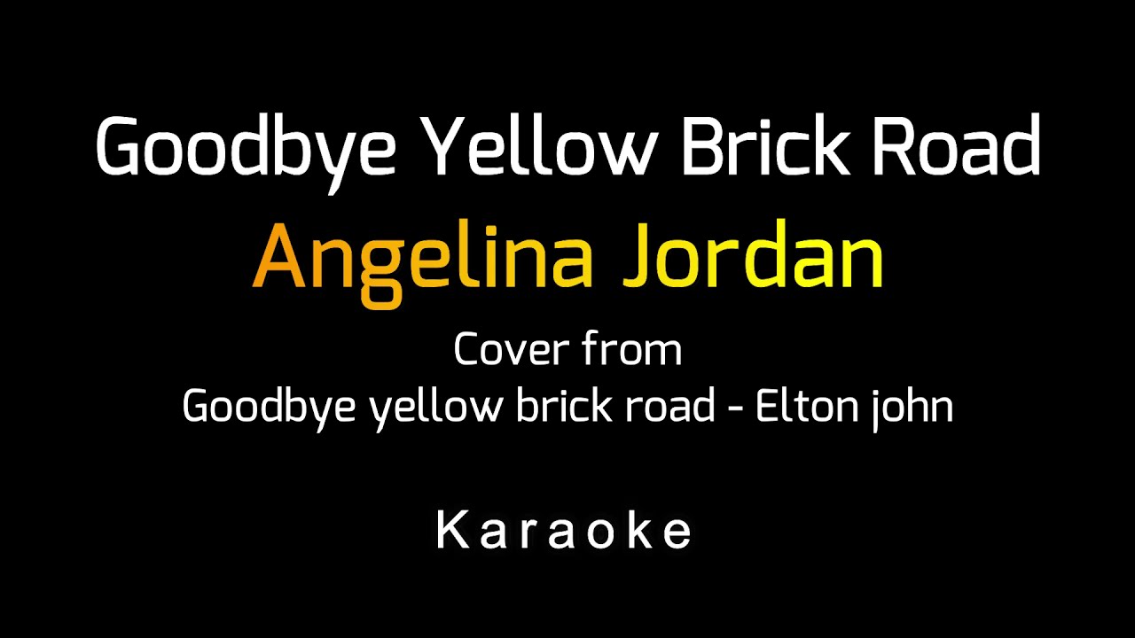 Angelina Jordan - Goodbye Yellow Brick Road (Karaoke Cover) Elton John