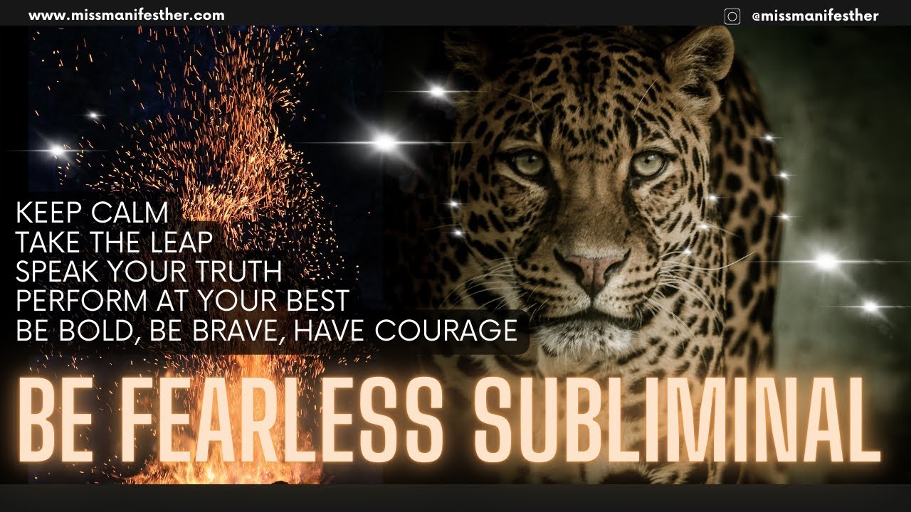 BE FEARLESS Powerful Subliminal 🔥 Have Courage, Be Brave, Be Strong 💪 You can do it 🙏