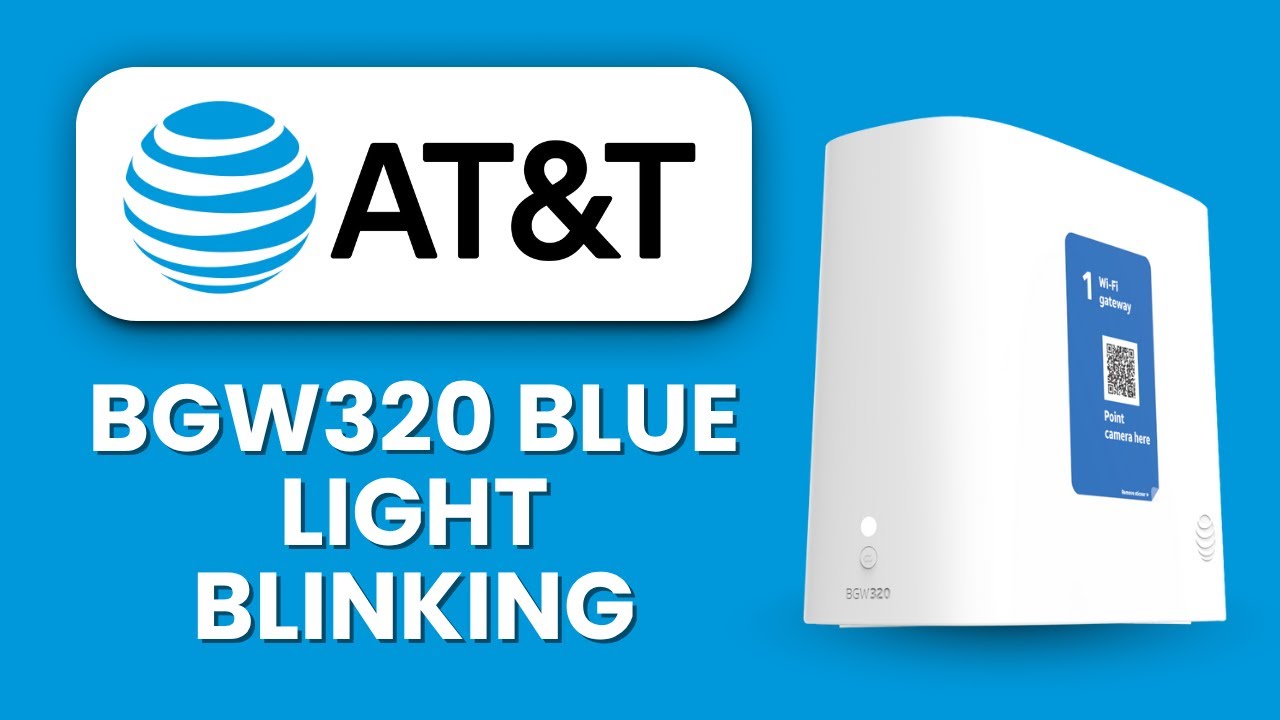 BGW320 Blue Light Blinking 🔵 What It Means & How to Fix Network Issues