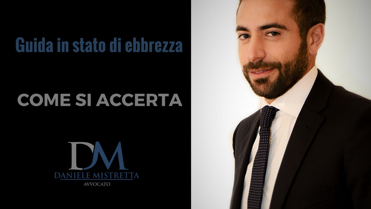 Guida in stato di ebbrezza: come si accerta