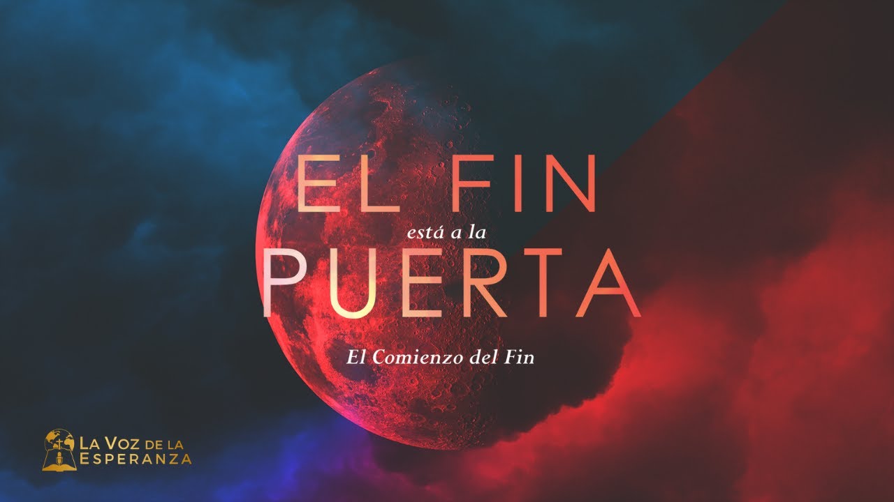 El fin est&aacute; a la puerta | Tema especial de s&aacute;bado