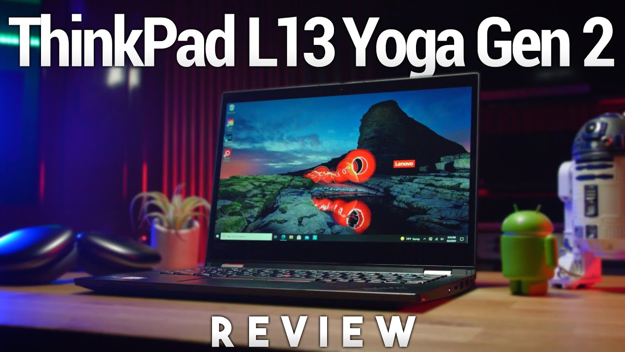 Обзор Lenovo ThinkPad L13 Yoga Gen 2 — доступный бизнес-ноутбук 2-в-1