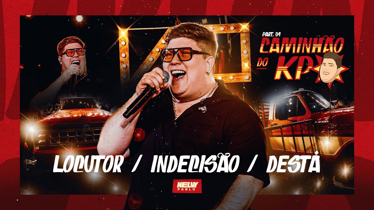 Kelvy Pablo - Locutor / Indecisão / Destá (Caminhão Do KP Ao Vivo Em Macaíba Pt.1)