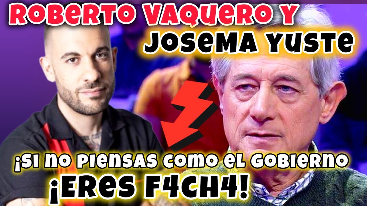 🔥JOSEMA YUSTE y ROBERTO VAQUERO desenmascaran la CENSURA del GOBIERNO DE PEDRO SÁNCHEZ