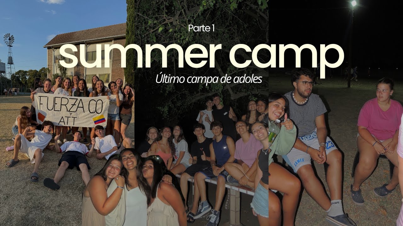 Último campa adoles ,parte 1 