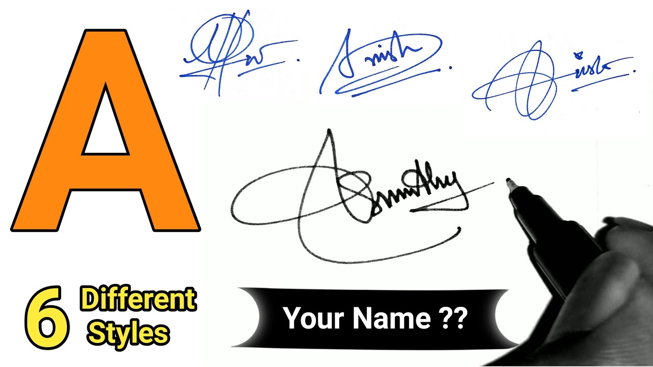 ✅ A Signature Tutorial | How to create A signature [ 6 Styles of letter A ]