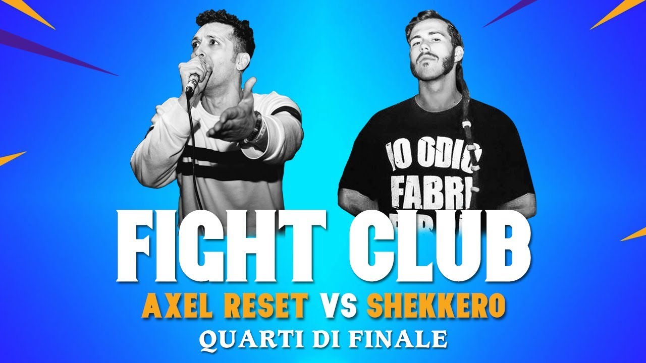 FIGHT CLUB - AXEL RESET vs SHEKKERO - Quarti di Finale 2 (Finale VII edizione)