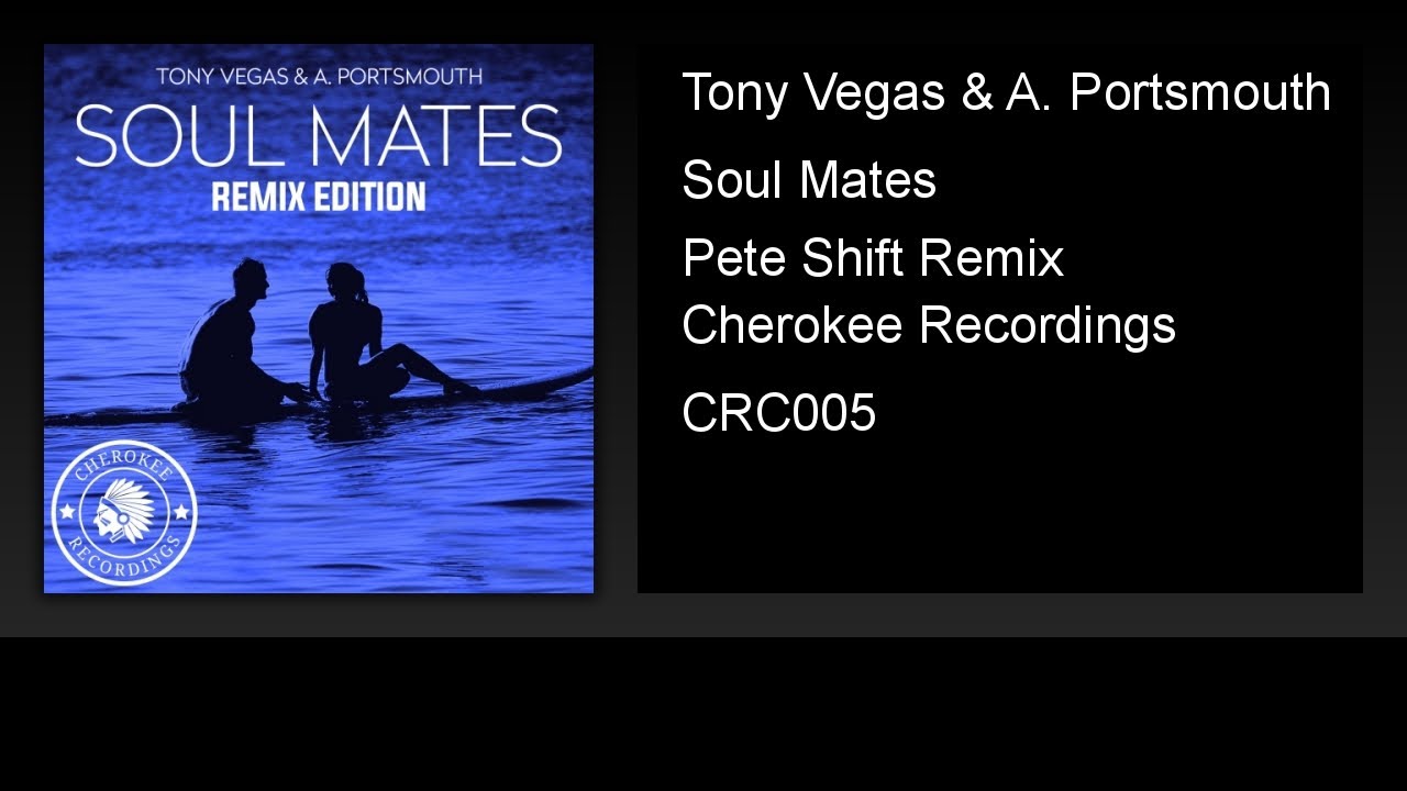 Tony Vegas & A. Portsmouth - Soul Mates (Pete Shift Remix)