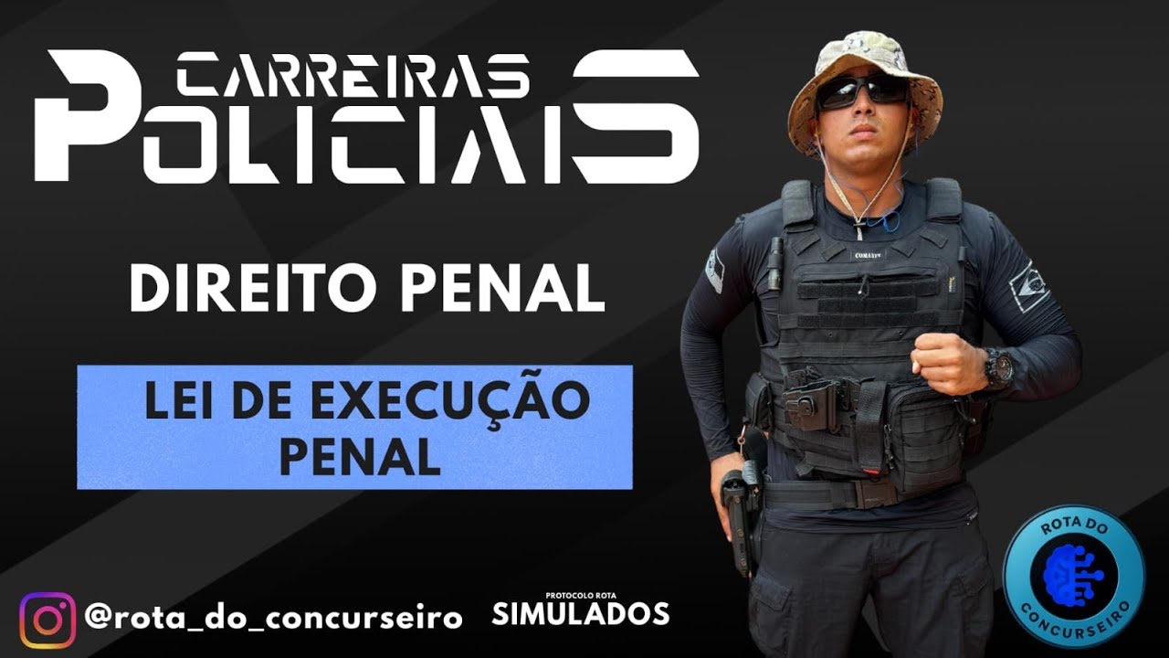 REVISÃO + QUESTÕES: LEI DE EXECUÇÃO PENAL