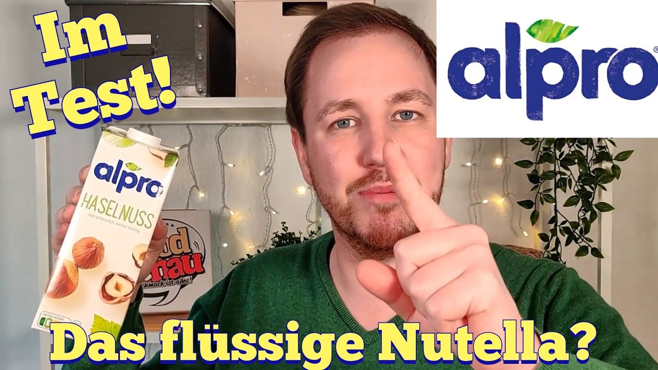 Alpro Haselnuss (Nutella zum Trinken?)