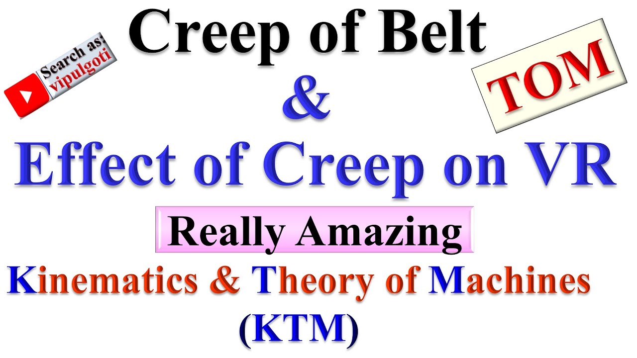 Creep, Effect of Creep, Velocity Ratio #KTM #TOM #Belt #Creep #BeltDrive