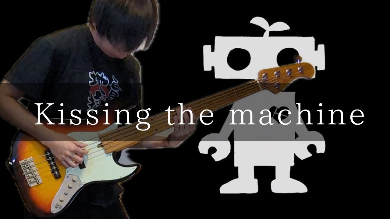美波 - Kissing the machine Bass cover 弾いてみた TAB