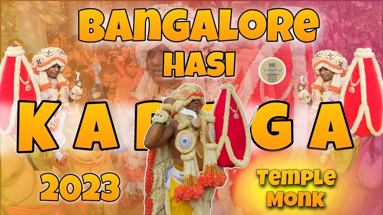BANGALORE HASI KARAGA 2023 | ಬೆಂಗಳೂರು ಹಸಿ ಕರಗ SRI DHARMARAYA SWAMY TEMPLE THIGALARPETE #templemonk