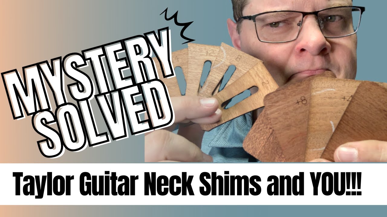 How I Learned How To Stop Worrying And Love the Taylor Neck Shims