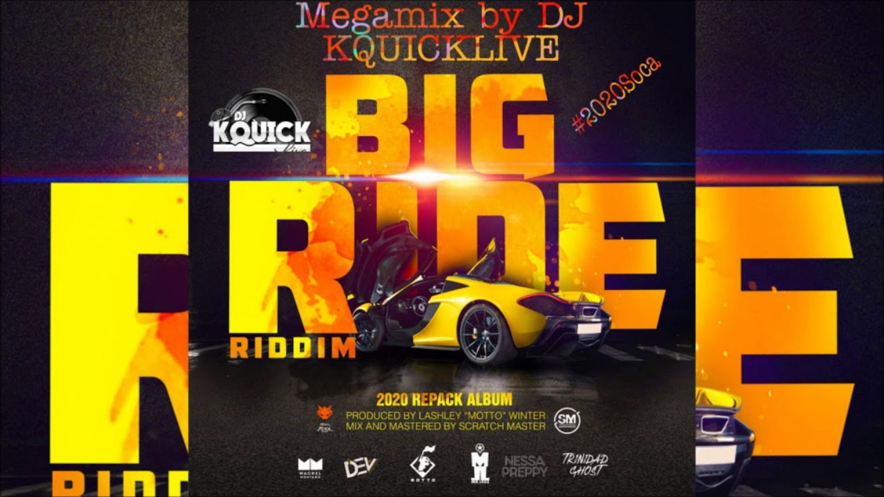 Big Ride Riddim Mega Mix (2020 SOCA)