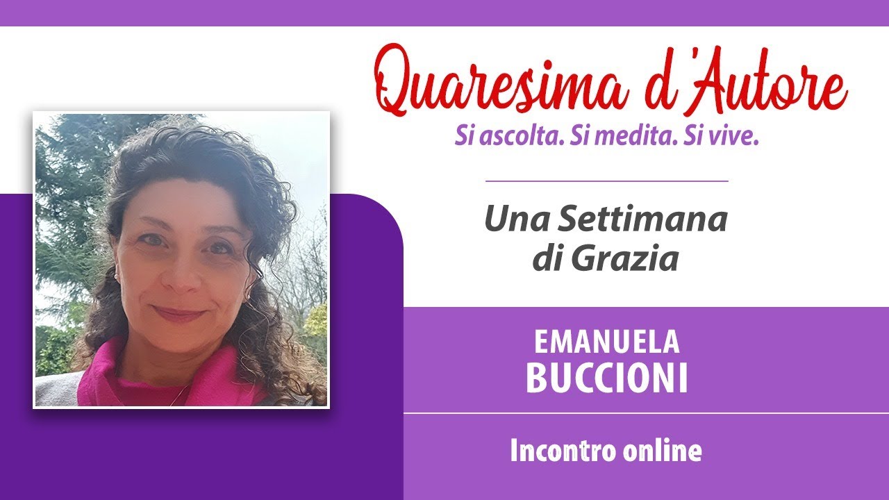 Quaresima d'Autore - Emanuela Buccioni [Diretta]